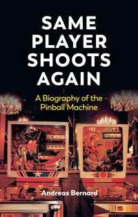 ピンボール・マシンの歴史<br>Same Player Shoots Again : A Biography of the Pinball Machine