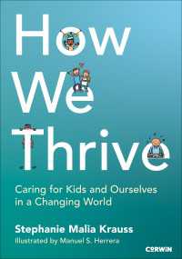 How We Thrive : Caring for Kids and Ourselves in a Changing World（First Edition）