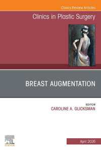 Breast Augmentation, An Issue of Clinics in Plastic Surgery : Breast Augmentation, An Issue of Clinics in Plastic Surgery, E-Book