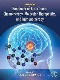 脳腫瘍の化学療法ハンドブック（第３版）<br>Handbook of Brain Tumor Chemotherapy, Molecular Therapeutics, and Immunotherapy（3）