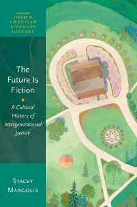 The Future Is Fiction : A Cultural History of Intergenerational Justice