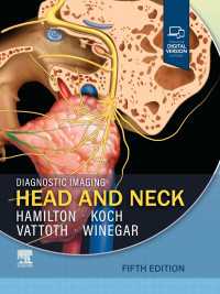 画像診断：頭頸部（第５版）<br>Diagnostic Imaging: Head and Neck -E-Book（5）