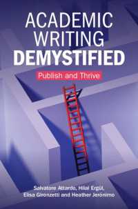 アカデミック・ライティングがわかる<br>Academic Writing Demystified : Publish and Thrive
