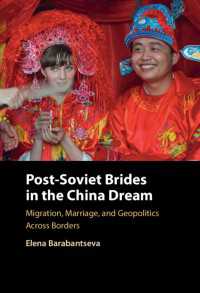 Post-Soviet Brides in the China Dream : Migration, Marriage, and Geopolitics Across Borders