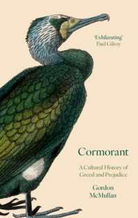 鵜：貪欲と偏見と結びつけられた鳥の文化史<br>Cormorant : A Cultural History of Greed and Prejudice