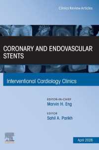 Coronary and Endovascular Stents, An Issue of Interventional Cardiology Clinics : Coronary and Endovascular Stents, An Issue of Interventional Cardiology Clinics, E-Book