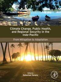 Climate Change, Public Health, and Regional Security in the Indo-Pacific : From Mitigation to Adaptation