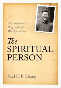 The Spiritual Person : An Intellectual Biography of Watchman Nee