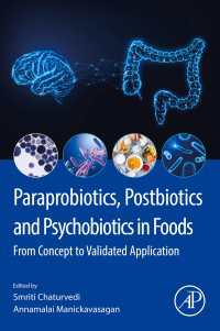 Paraprobiotics, Postbiotics and Psychobiotics in Foods : From Concept to Validated Application
