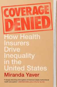 医療保険の拒否：米国における格差を生み出す保険会社の実態<br>Coverage Denied : How Health Insurers Drive Inequality in the United States