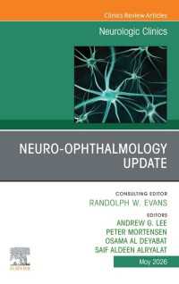 Neuro-Ophthalmology Update, An Issue of Neurologic Clinics : Neuro-Ophthalmology Update, An Issue of Neurologic Clinics, E-Book