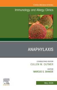 Anaphylaxis, An Issue of Immunology and Allergy Clinics of North America : Anaphylaxis, An Issue of Immunology and Allergy Clinics of North America, E-Book