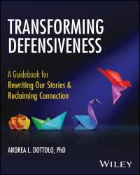 Transforming Defensiveness : A Guidebook for Rewriting Our Stories and Reclaiming Connection