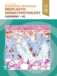 診断病理学：皮膚腫瘍形成病理学（第４版）<br>Diagnostic Pathology: Neoplastic Dermatopathology - E-Book（4）