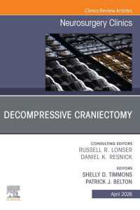 Decompressive Craniectomy, An Issue of Neurosurgery Clinics of North America : Decompressive Craniectomy, An Issue of Neurosurgery Clinics of North America, E-Book