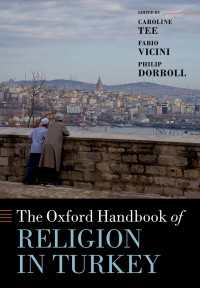 オックスフォード版 　トルコにおける宗教ハンドブック<br>The Oxford Handbook of Religion in Turkey