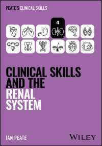 Peate臨床スキル（全１２巻）：泌尿器系<br>Clinical Skills and the Renal System