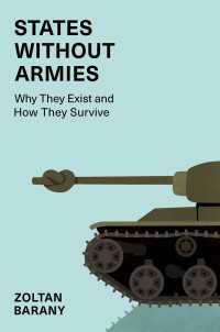 軍隊を持たない国家：なぜ存在し、いかに生き延びているのか<br>States without Armies : Why They Exist and How They Survive