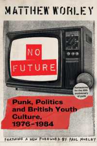 No Future Anniversary Edition : Punk, Politics and British Youth Culture, 1976–1984