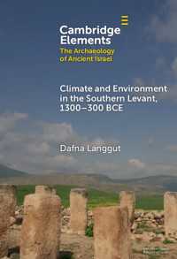 Climate and Environment in the Southern Levant, 1300–300 BCE : 1300–300 BCE