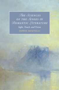 ロマン主義文学における感覚の科学<br>The Sciences of the Senses in Romantic Literature : Sight, Touch, and Vision
