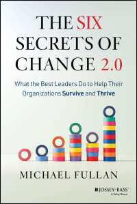 The Six Secrets of Change 2.0 : What the Best Leaders Do to Help Their Organizations Survive and Thrive（2）