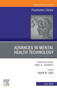 Advances in Mental Health Technology, An Issue of Psychiatric Clinics of North America : Advances in Mental Health Technology, An Issue of Psychiatric Clinics of North America, E-Book