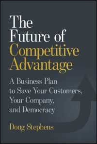 The Future of Competitive Advantage : A Business Plan to Save Your Customers, Your Company, and Democracy