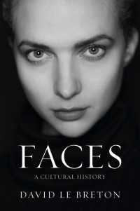 顔面の文化史（英訳）<br>Faces : A Cultural History