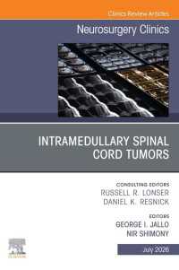 Intramedullary Spinal Cord Tumors, An Issue of Neurosurgery Clinics of North America : Intramedullary Spinal Cord Tumors, An Issue of Neurosurgery Clinics of North America, E-Book