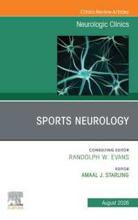 Sports Neurology, An Issue of Neurologic Clinics : Sports Neurology, An Issue of Neurologic Clinics, E-Book