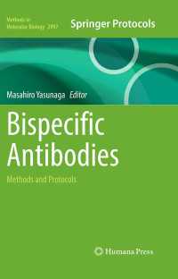 安永正浩（編）／バイスペシフィック抗体：研究法・プロトコル<br>Bispecific Antibodies : Methods and Protocols