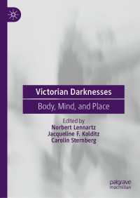 闇のヴィクトリア朝文学：身体・心・場所<br>Victorian Darknesses : Body, Mind, and Place