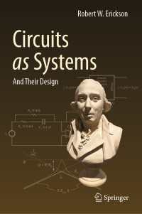 システムとしての回路：その設計（テキスト）<br>Circuits as Systems : And Their Design