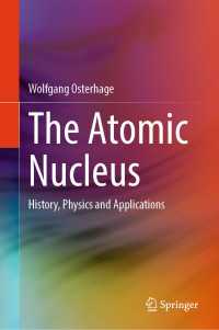 原子核:歴史、物理学と応用<br>The Atomic Nucleus : History, Physics and Applications