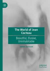 コクトーの世界：美、移ろいやすさ、この世ならざるもの<br>The World of Jean Cocteau : Beautiful, Elusive, Uninhabitable