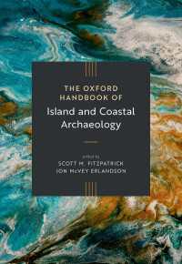 オックスフォード版 　島嶼・沿岸考古学ハンドブック<br>The Oxford Handbook of Island and Coastal Archaeology