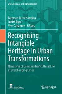 都市の変容における無形文化遺産の承認<br>Recognising Intangible Heritage in Urban Transformations : Narratives of Communities&acirc; Cultural Life in Everchanging Cities