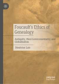 フーコーの系譜学の倫理：古代、（新）統治、グローバル化<br>Foucault&acirc;s Ethics of Genealogy : Antiquity, (Neo) Governmentality, and Globalisation