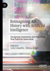 人工知能で美術史の新生面を開く<br>Reimagining Art History with Artificial Intelligence : Navigating Limitations and Pioneering New Paths for Innovation