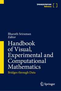 視覚、実践、計算数学ハンドブック（全２巻）<br>Handbook of Visual, Experimental and Computational Mathematics : Bridges through Data