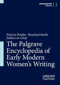 近代初期女性文学百科事典<br>The Palgrave Encyclopedia of Early Modern Women's Writing