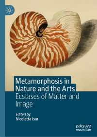 自然と諸芸術における変身<br>Metamorphosis in Nature and the Arts : Ecstases of Matter and Image