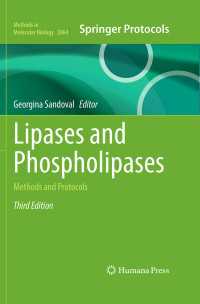リパーゼとホスホリパーゼ：研究法・プロトコル（第３版）<br>Lipases and Phospholipases〈Third Edition 2027〉 : Methods and Protocols