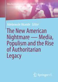 新たなアメリカの悪夢：メディア、ポピュリズム、権威主義的遺産の台頭<br>The New American Nightmare &acirc; Media, Populism and the Rise of Authoritarian Legacy