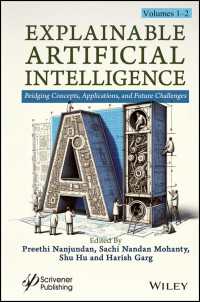 説明可能なＡＩ：概念・応用・未来課題をつなぐ（全２巻）<br>Explainable Artificial Intelligence : Bridging Concepts, Applications, and Future Challenges