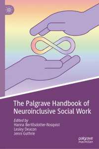 パルグレイブ版　神経包摂的ソーシャルワーク・ハンドブック<br>The Palgrave Handbook of Neuroinclusive Social Work