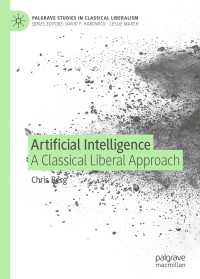 古典的自由主義経済学から見た人工知能<br>Artificial Intelligence : A Classical Liberal Approach