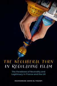 イスラーム規制の新自由主義的転回：英仏における中立性と正当性の逆説<br>The Neoliberal Turn in Regulating Islam : The Paradoxes of Neutrality and Legitimacy in France and the UK