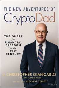 暗号通貨の新たな冒険：２１世紀の金融の自由を求めて<br>The New Adventures of CryptoDad : The Quest for Financial Freedom in the 21st Century